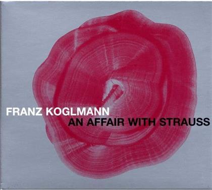 Franz Koglmann - An Affair With Strauss