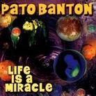 Pato Banton - Life Is A Miracle