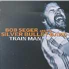 Bob Seger - Train Man