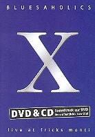 Bluesaholics - X-live at Fricks Monti (DVD + CD)