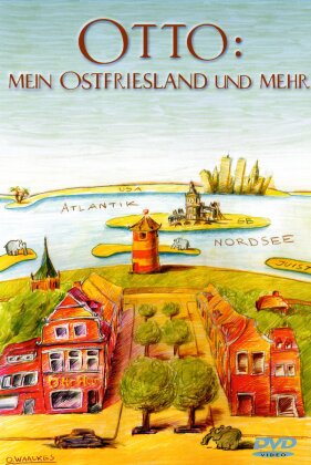 Otto - Mein Ostfriesland und mehr (Director's Cut)