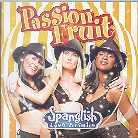 Passion Fruit - Spanglish Love Affair