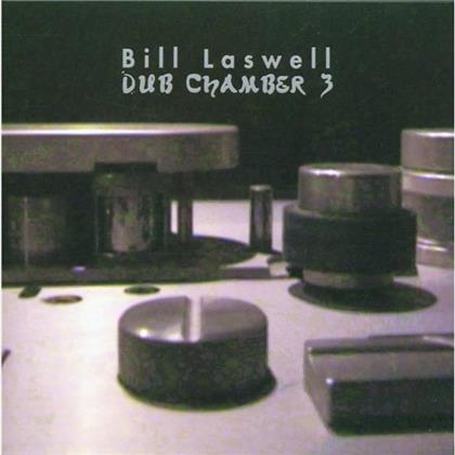 Bill Laswell - Dub Chamber 3