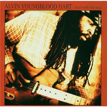 Alvin Youngblood Hart - Start With The Soul