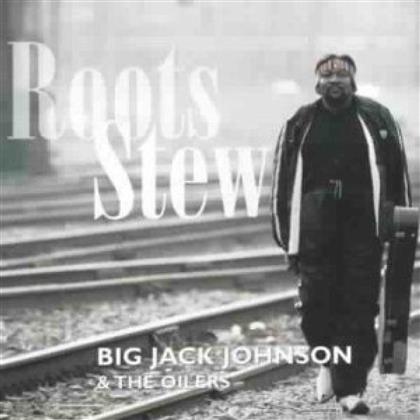 Big Jack Johnson - Roots Stew
