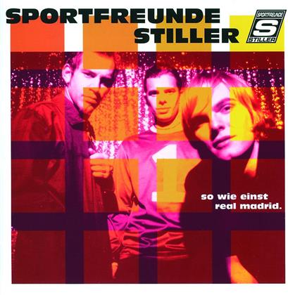 Sportfreunde Stiller - So Wie Einst Real Madrid.