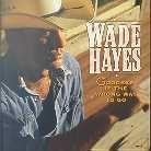 Wade Hayes - Goodbye Is Wrong