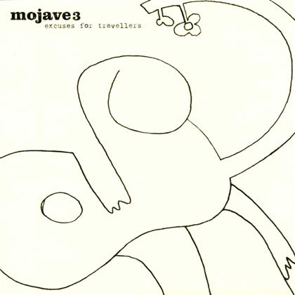 Mojave 3 - Excuses For Travellers