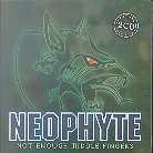 Neophyte - Not Enough Middle Fingers