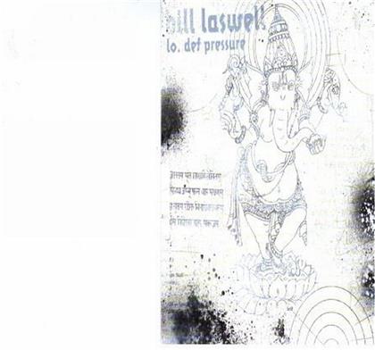 Bill Laswell - Lo-Def Pressure