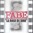 Fabe - Rage De Dire