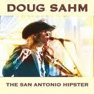 Doug Sahm - San Antonio Rock