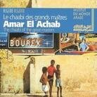 Amar El Achab - Chaabi Of Great Masters