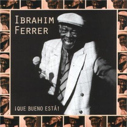 Ibrahim Ferrer - Que Bueno Esta