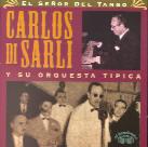 Carlos Di Sarli - El Senor Del Tango