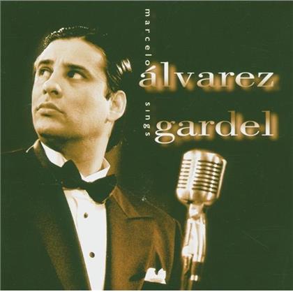 Marcelo Alvarez - Marcelo Sings Gardel