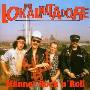 Lokalmatadore - Männer Rock'n'Roll