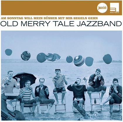 Old Merry Tale Jazzband - Am Sonntag Will Mein Süsses