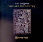Matt Deighton - You Are The Healer
