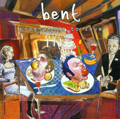 Bent - Programmed To Love