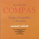 Manuel Salado - Solo Compas Tangos Tanguillos Y Rumbas