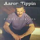 Aaron Tippin - People Like Us