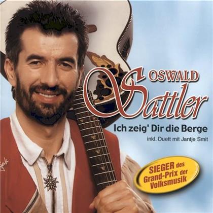 Oswald Sattler - Ich Zeig'dir Die Berge