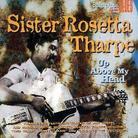 Sister Tharpe - Up Above My Head