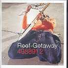 Reef - Getaway