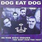 Dog Eat Dog - In The Dog House - Best Of