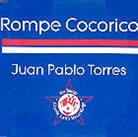 Juan Pablo Torres - Rompe Cocorico