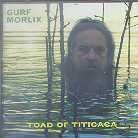 Gurf Morlix - Toad Of Titicaca