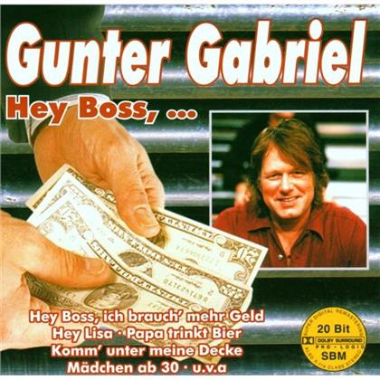 Gunter Gabriel - Hey Boss, Ich Brauch Mehr Geld