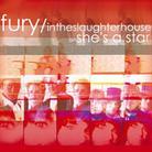 Fury In The Slaughterhouse - She's A Star