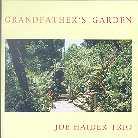 Joe Haider - Grandfather's Garden