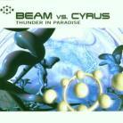 Beam Vs Cyrus - Thunder In Paradise