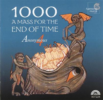 Anonymous 4 - 1000 - A Mass For The End
