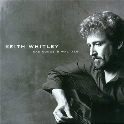 Keith Whitley - Sad Songs & Waltzes