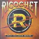 Ricochet - What You Leave Behind