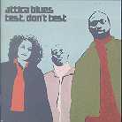 Attica Blues - Test. Don't Test