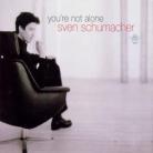 Sven Schumacher - You're Not Alone