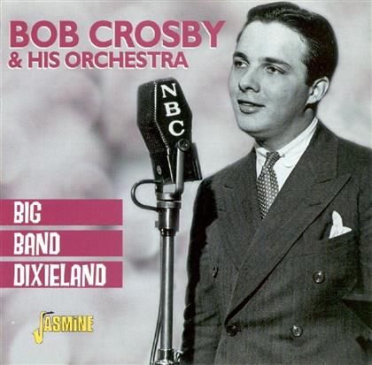 Bob Crosby - Big Band Dixieland