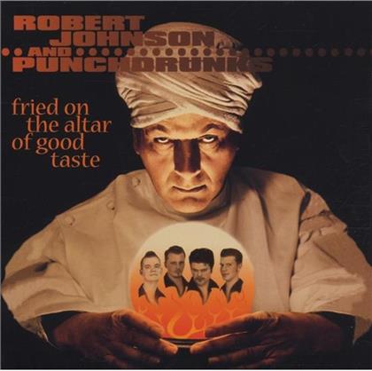 Robert Johnson - Fried On The Altar Of Good