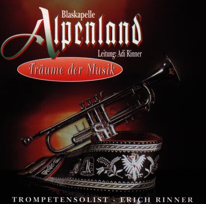 Blaskapelle Alpenland - Träume Der Musik