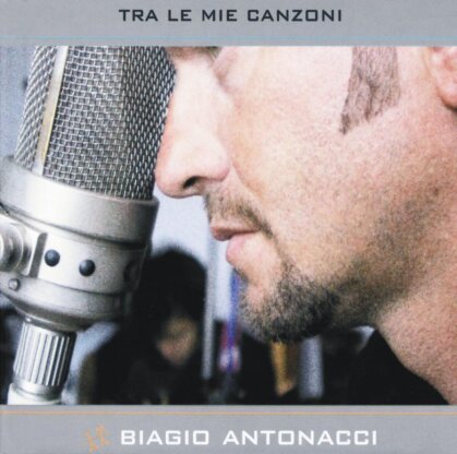 Biagio Antonacci - Tra Le Mie Canzoni - 17 Tracks