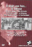 Es war einmal... die Schweiz - Filmbilder aus den Jahren 1896-1934
