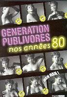 Generation publivores - Nos années 80