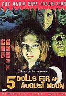 5 dolls for an august moon (Uncut)