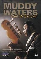 Waters Muddy - Can't be satisfied