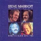 Steve Marriott - Sing The Blues Live